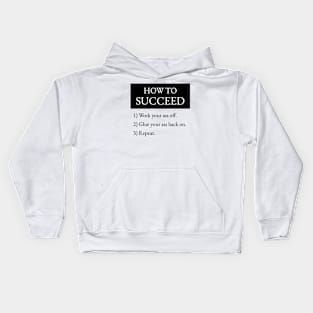 How To Succeed Work Your Ass Off Kids Hoodie